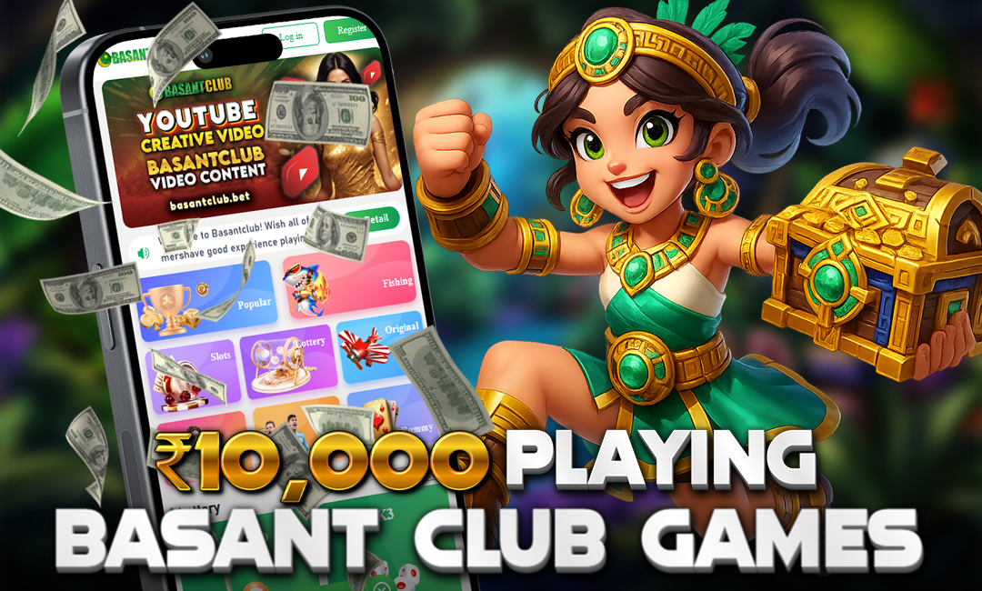A vibrant promotional graphic featuring a cheerful animated girl in green and gold attire holding a treasure chest, alongside a smartphone screen displaying the Basant Club gaming platform. Money is floating in the air, and bold text reads "₹10,000 Playing Basant Club Games."